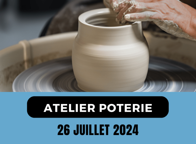 ATELIER POTERIE – ACTIVITE DE GROUPE – 26 Juillet 2024