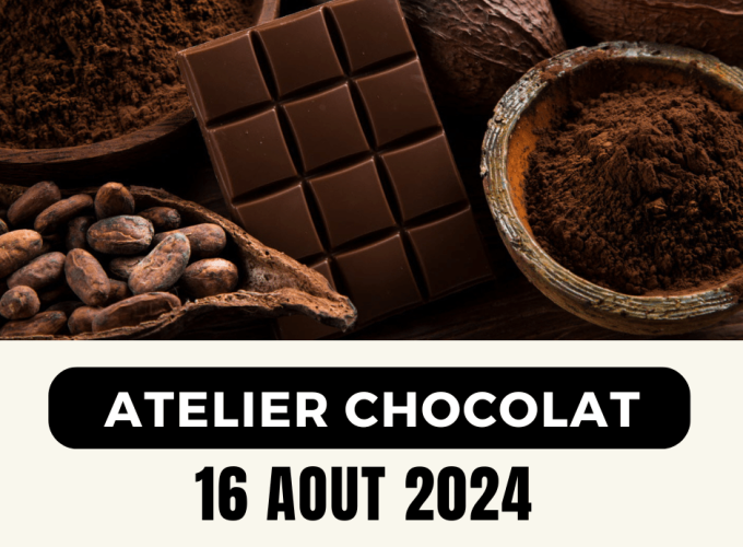 ATELIER CHOCOLAT – 16 Août 2024