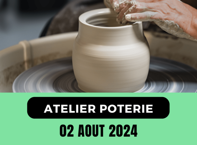 ATELIER POTERIE – ACTIVITE DE GROUPE – 2 Aout 2024