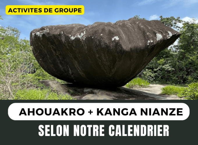 Excursion Ahouakro & Kanga Nianzè – Journée complète
