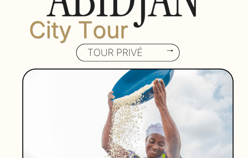 Circuit Privé Abidjan City Tour (Chauffeur privé)