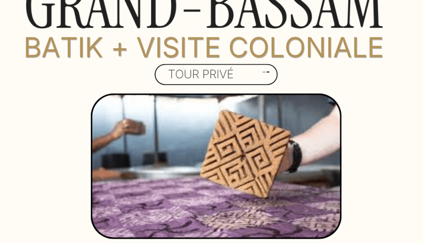 visite de grand-bassam - Atelier Batik