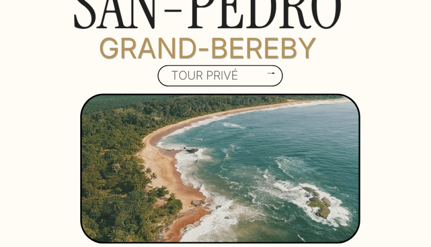 SAN PEDRO – Grand Bereby (offre couple ou Duo)