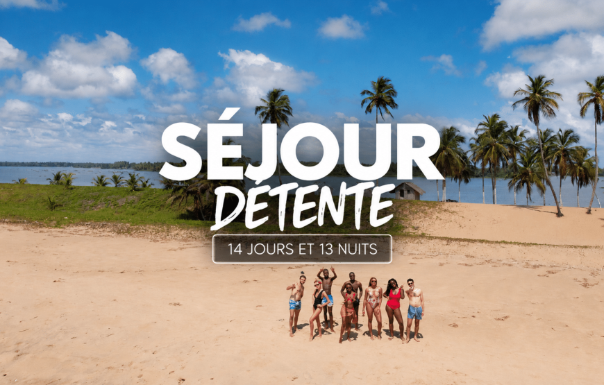 Séjour Détente – 14 jours / 13 nuits – Hébergement inclus